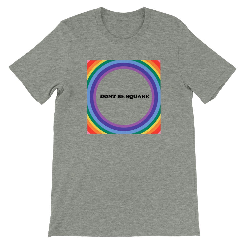 LGBTQ T-Shirt - Sei nicht quadratisch - Unisex Premium T-Shirt 