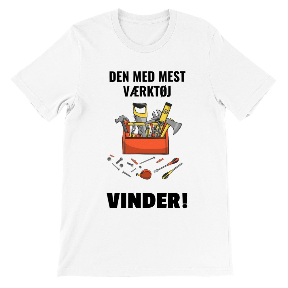 Zitat T-Shirt - Handwerker - Derjenige mit den meisten gewonnenen Werkzeugen - Premium Unisex T-Shirt 