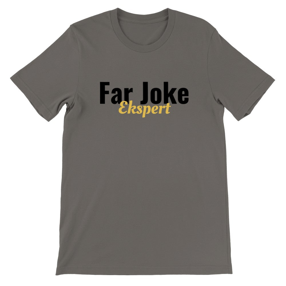 Quote T-Shirt - Funny Dad Joke Expert - Premium Unisex T-Shirt