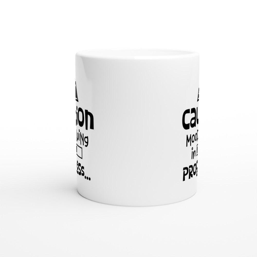 Mug - Funny Mood Quote - Caution Mood Swing In Progress