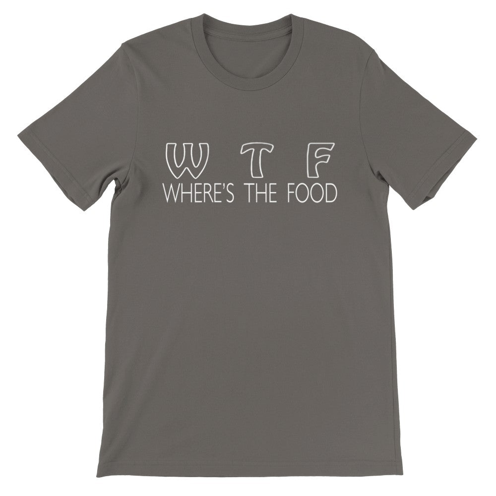 Lustige T-Shirts - WTF Wo ist das Essen Premium Unisex T-Shirt 