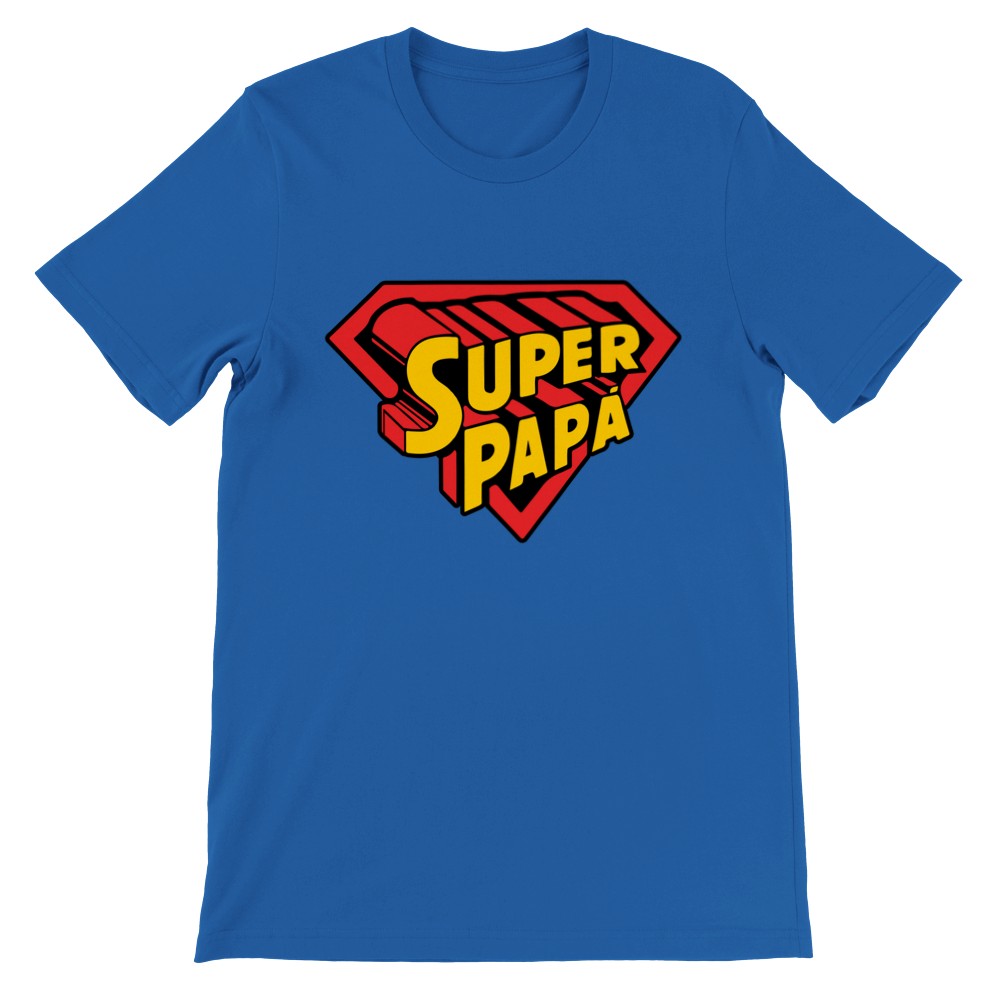 Quote T-shirt - For Dad - Super Papa artwork - Premium Unisex T-shirt