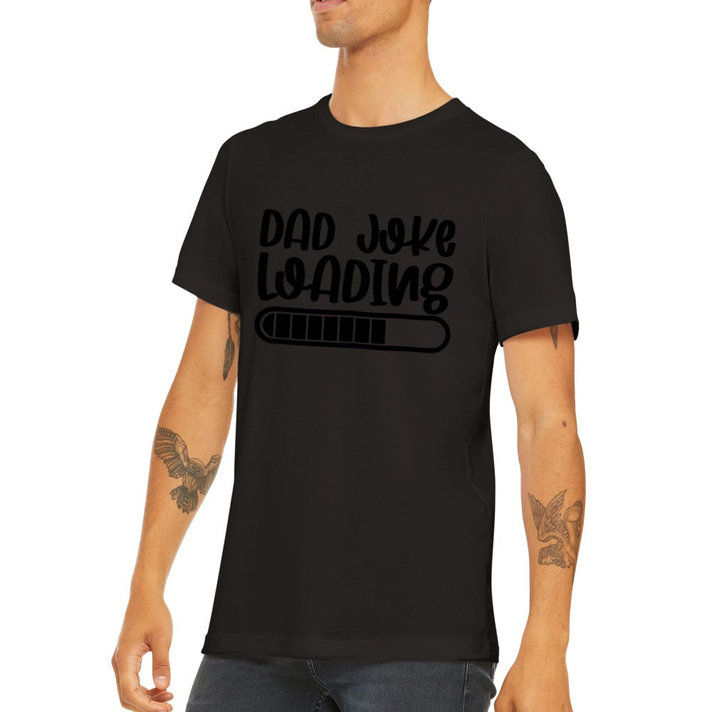 Citat T-shirts - Far Citater - Dad Joke Loading Premium Unisex T-shirt