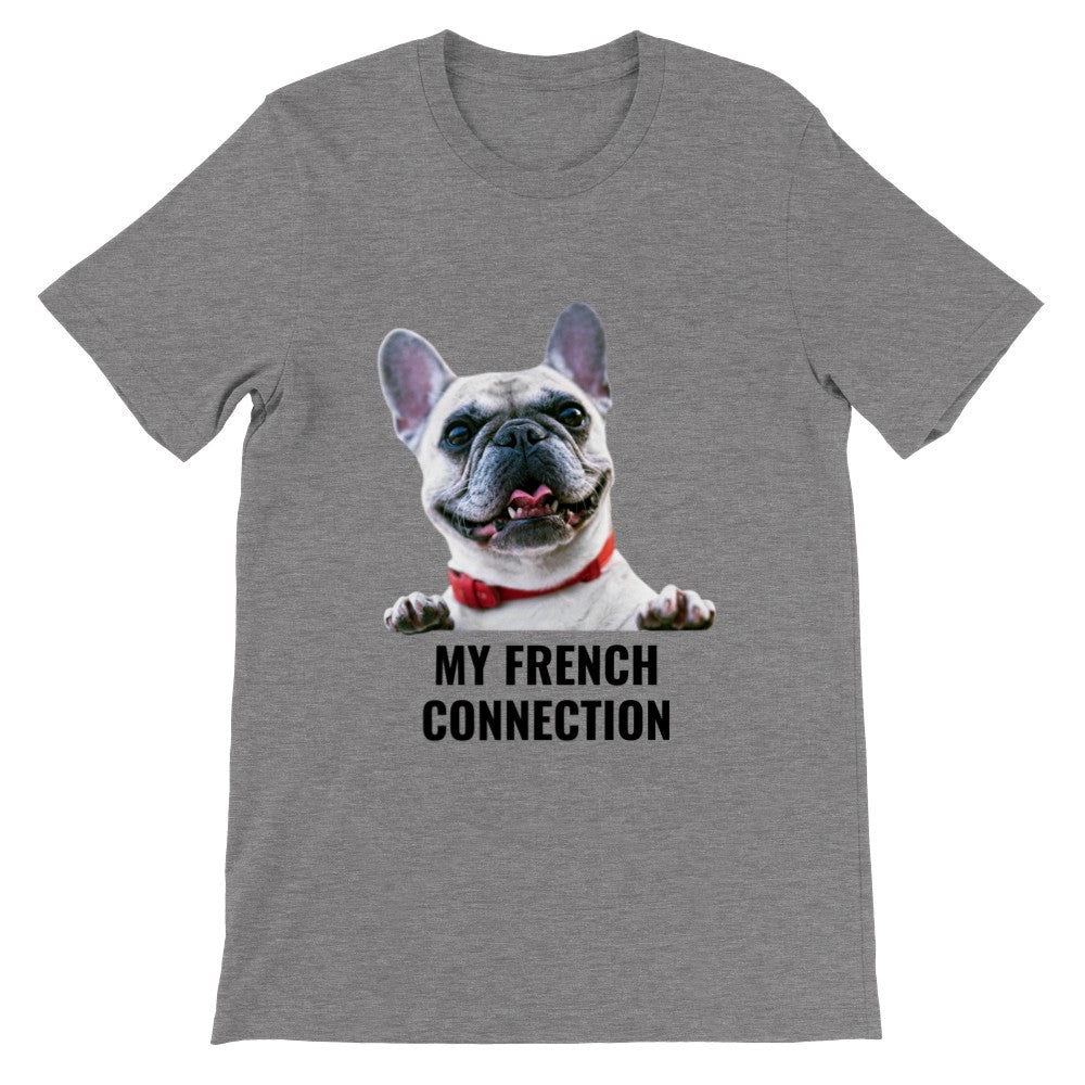 Funny Artwork T-shirts - My French Connection (Bulldog) Unisex T-shirt