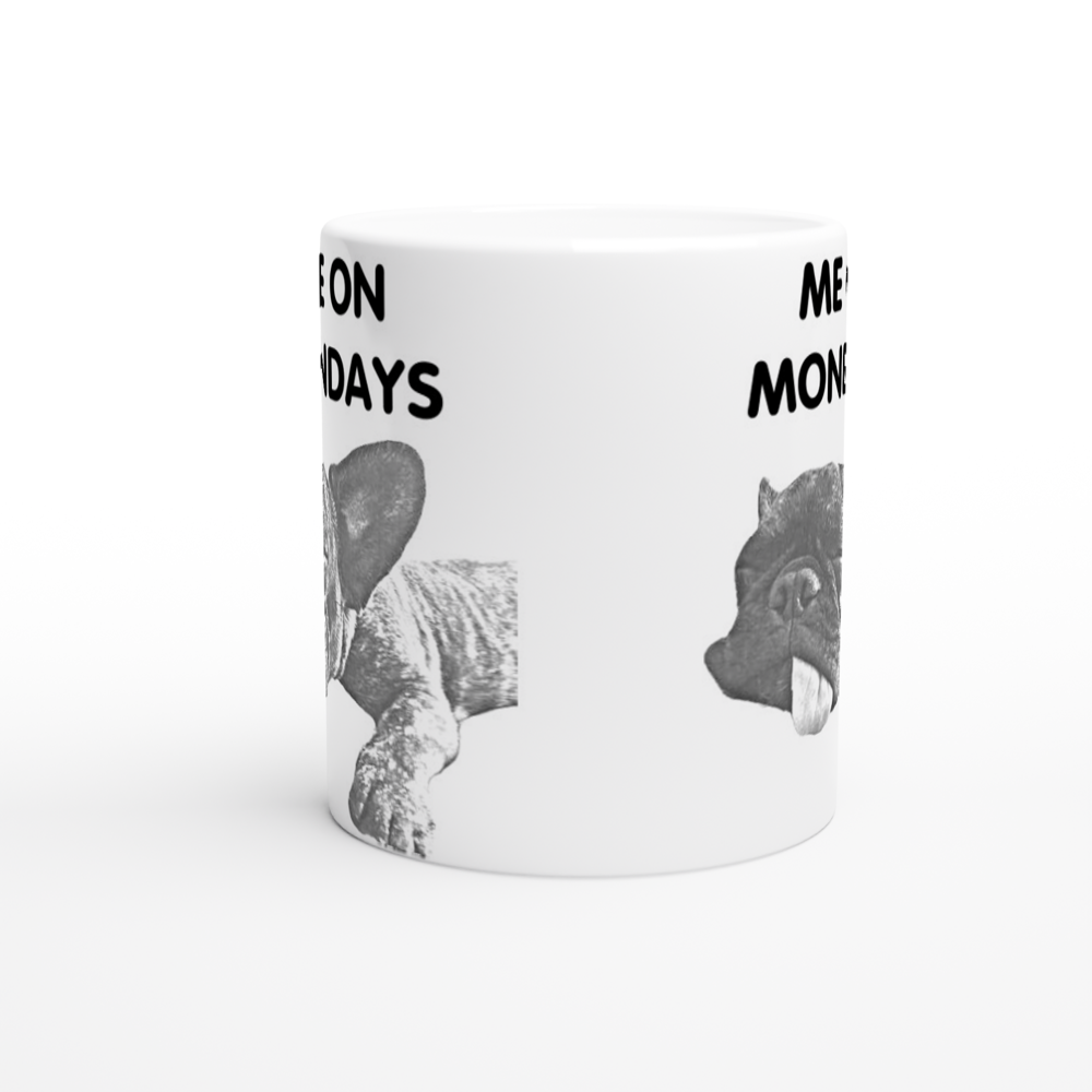 Mug - Funny French Bulldog - Me On Mondays