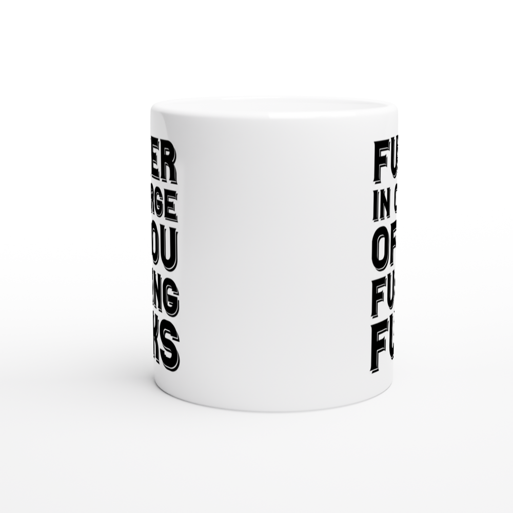 Mug - Funny Chef Quote - Fucker In Charge Of You Fucking Fucks