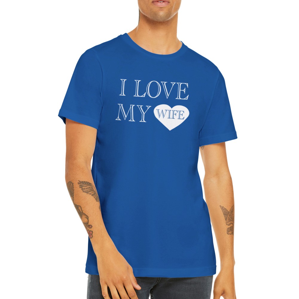 Zitat T-Shirts - Ich liebe meine Frau - Premium Unisex T-Shirt 